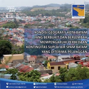 Geografis Batam Pengaruhi Suplai Air ke Pelanggan, SPAM Batam Terus Maksimalkan Pendistribusian Air