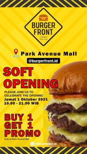 Soft Opening Burger Front di Park Avenue Mall, Buy 1 Get 1