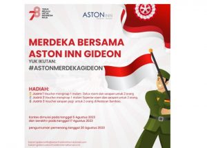 Unggah Semarak Kemerdekaan di Aston Inn Gideon Bisa Dapatkan Hadiah Menginap di Kamar Ekslusif