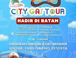 City Gas Tour PGN Hadir di Parkiran Harbour Bay Batam Minggu Pagi, Bertabur Doorprize hingga Makan Gratis