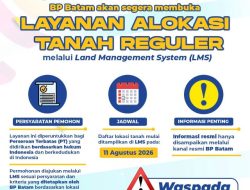 BP Batam Perkuat Transparansi Layanan Pertanahan, Alokasi Tanah Reguler Segera Hadir Melalui LMS